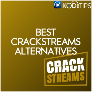 23 Best CrackStreams Alternatives: Legal Options, Unofficial Sites and Firestick Apps