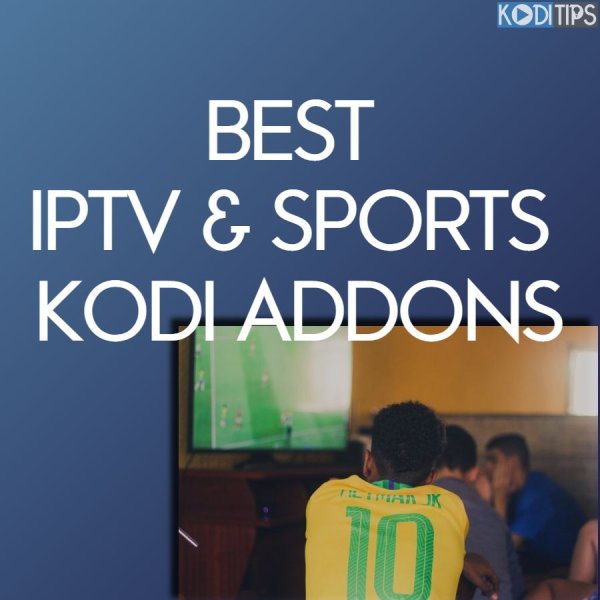 Best IPTV and Sports Kodi Addons to Install For Streaming
