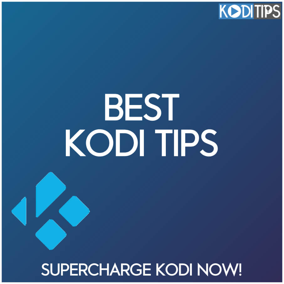 30+ Amazing Kodi Tips and Tricks for Firestick and Android TV
