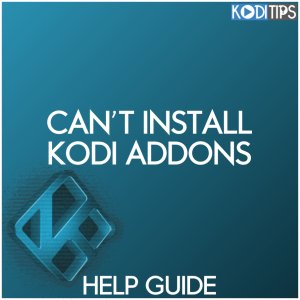 cant install kodi addons help guide