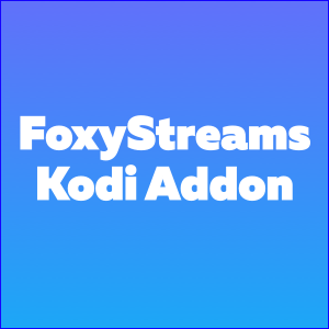foxystreams kodi