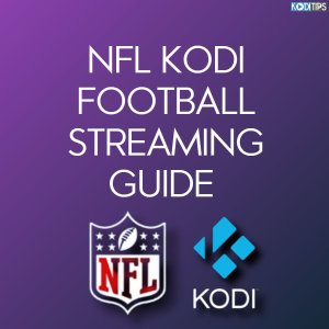 nfl kodi football streaming guide