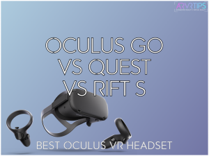 oculus go vs quest vs rift s