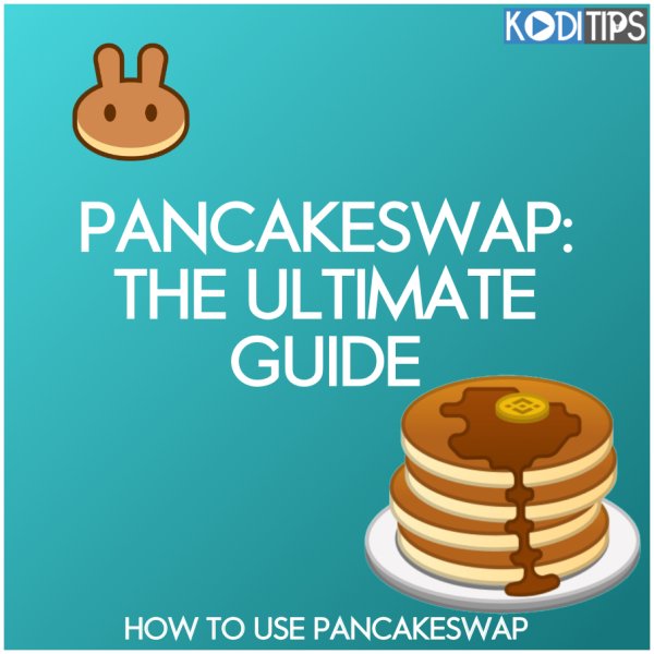 What is PancakeSwap? The Ultimate Guide
