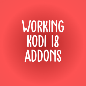 working kodi 18 addons